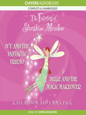 cover image of Ivy and the Fantastic Friend & Belle and the Magic Makeover